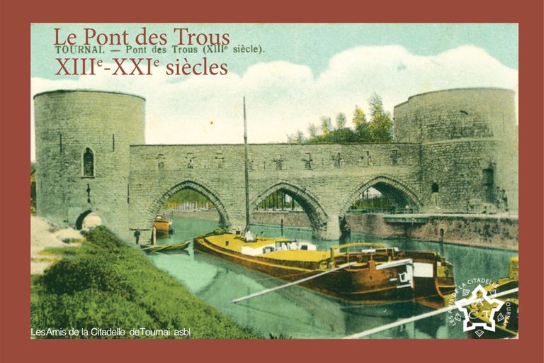 l'ASBL "Les Amis de la Citadelle de Tournai" a édité un nouvel ouvrage intitulé "Le Pont des Trous, XIIIe – XXIe  siècle"
