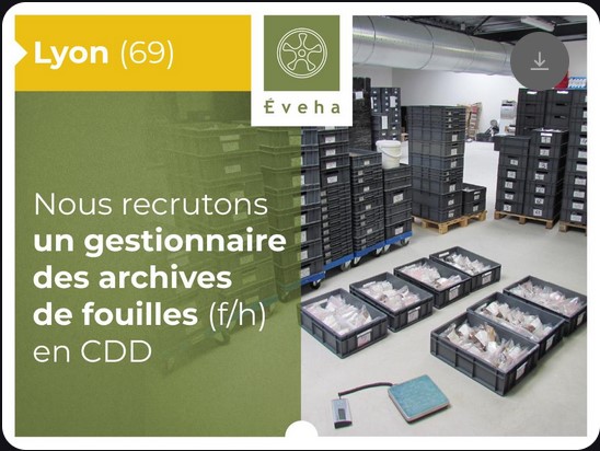 France - Le bureau d'&eacute;tudes &Eacute;VEHA recrute un Gestionnaire des archives de fouilles en CDD &agrave; Lyon (69)